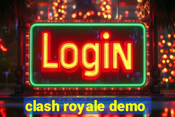 clash royale demo