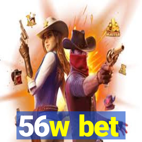 56w bet