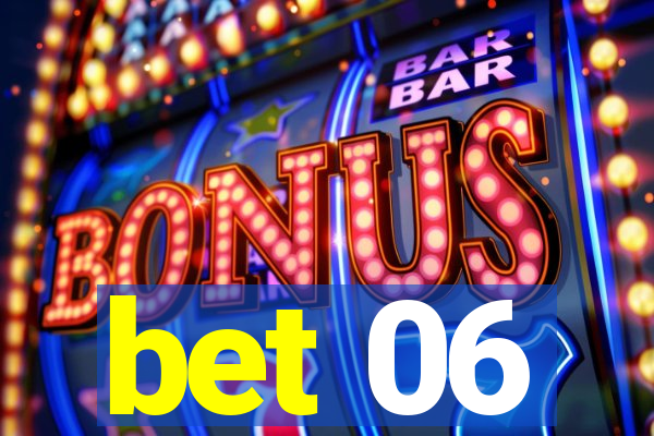 bet 06