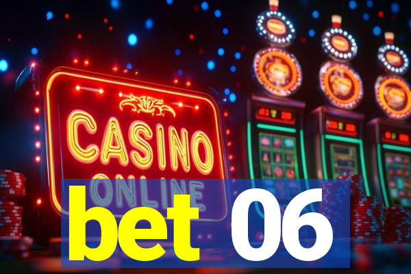 bet 06