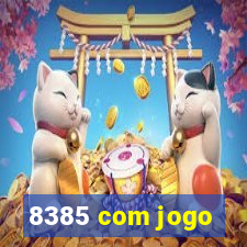 8385 com jogo