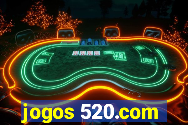 jogos 520.com