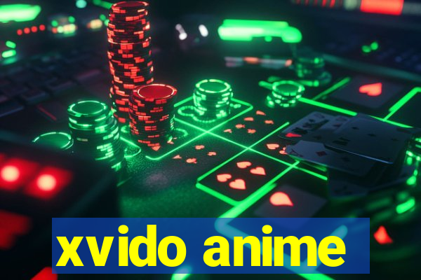 xvido anime