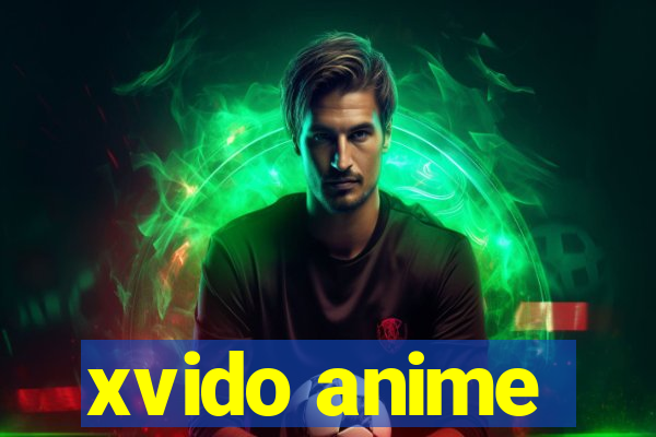 xvido anime