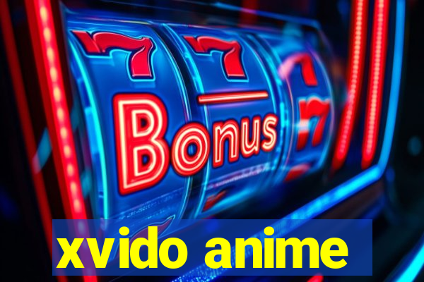 xvido anime