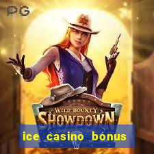 ice casino bonus 25 euro