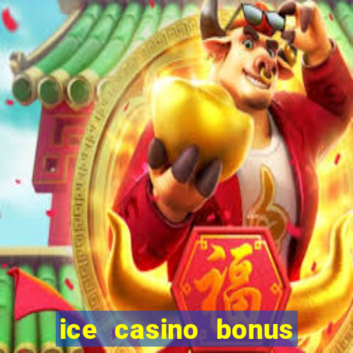 ice casino bonus 25 euro