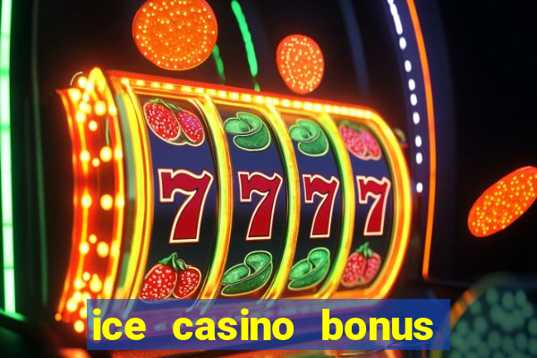 ice casino bonus 25 euro