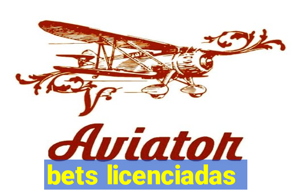 bets licenciadas