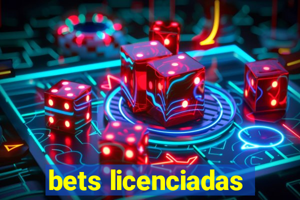 bets licenciadas