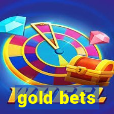 gold bets