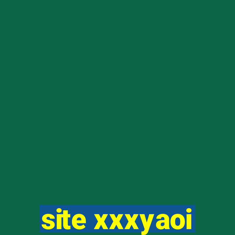 site xxxyaoi