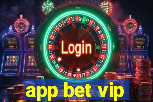 app bet vip