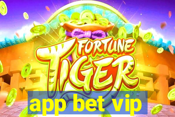 app bet vip