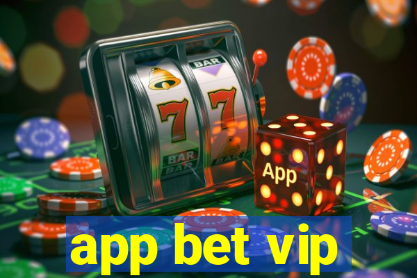 app bet vip