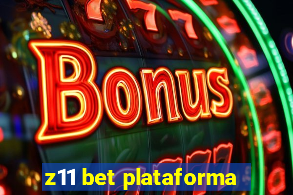 z11 bet plataforma