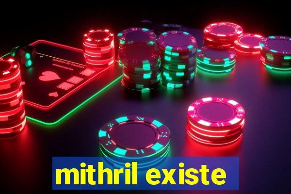 mithril existe