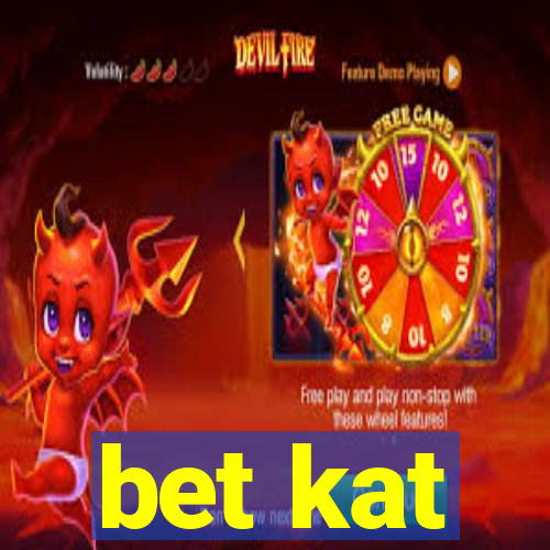 bet kat