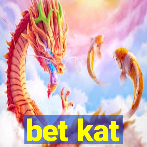 bet kat