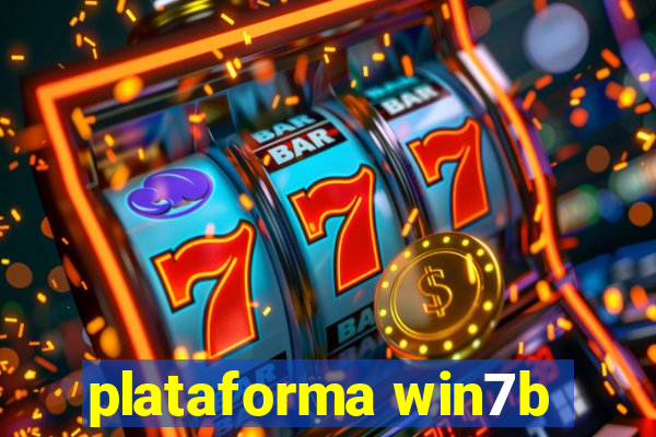 plataforma win7b