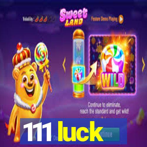 111 luck