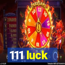 111 luck