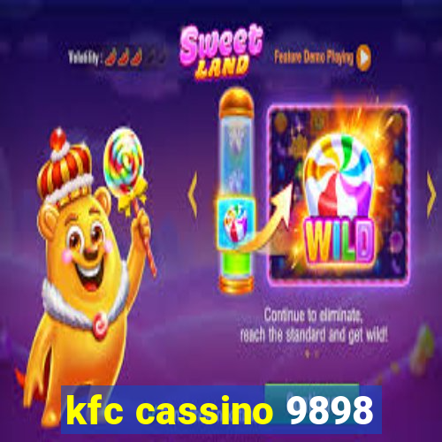 kfc cassino 9898