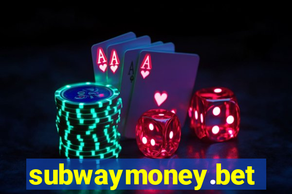 subwaymoney.bet