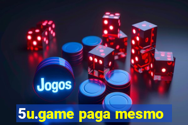 5u.game paga mesmo