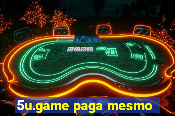 5u.game paga mesmo