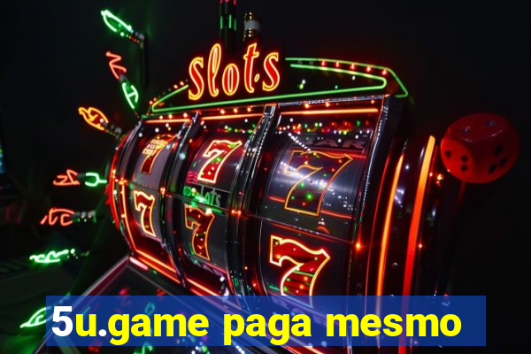 5u.game paga mesmo