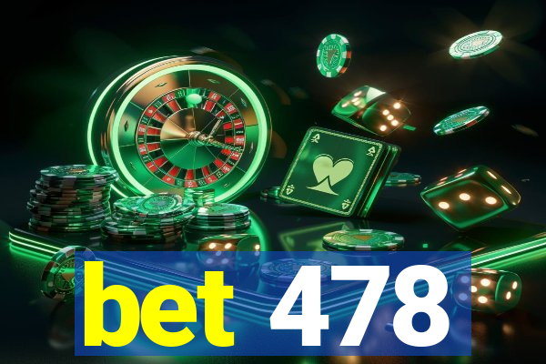 bet 478