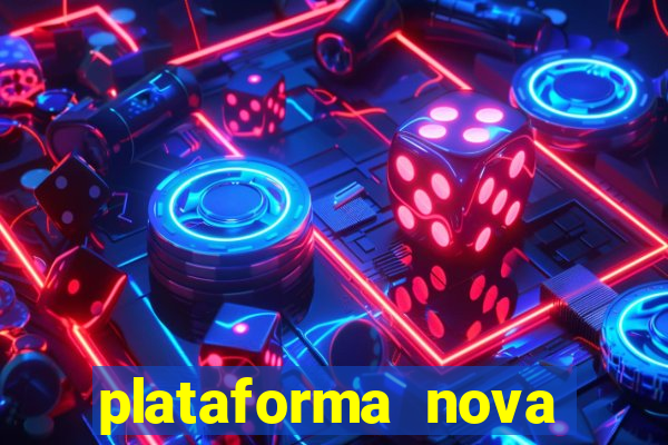 plataforma nova lançada hoje de 10 reais