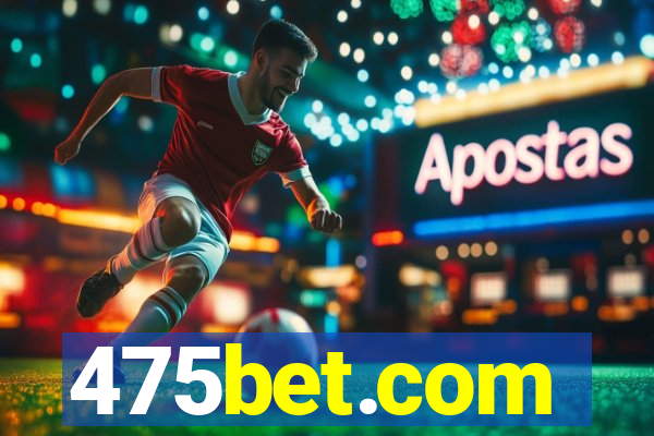 475bet.com