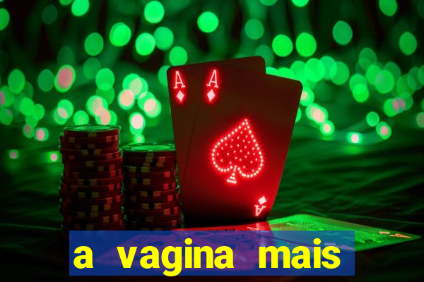 a vagina mais bonita do brasil