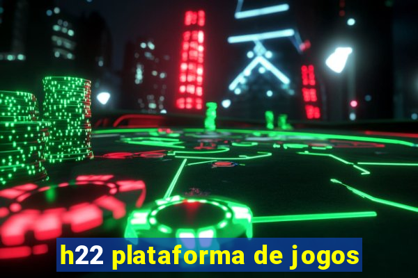 h22 plataforma de jogos