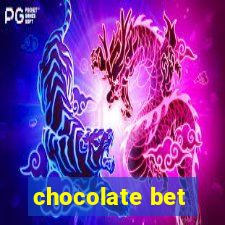 chocolate bet