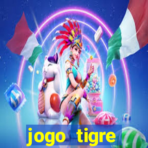 jogo tigre plataforma nova