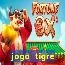 jogo tigre plataforma nova