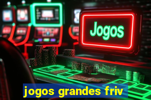 jogos grandes friv