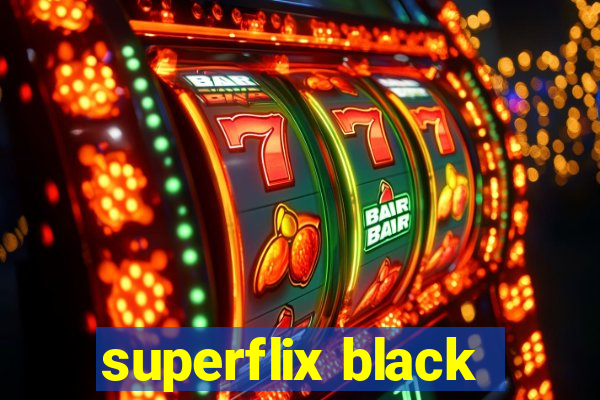 superflix black