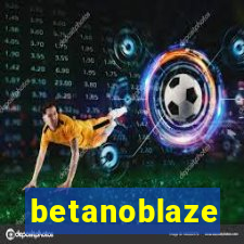 betanoblaze