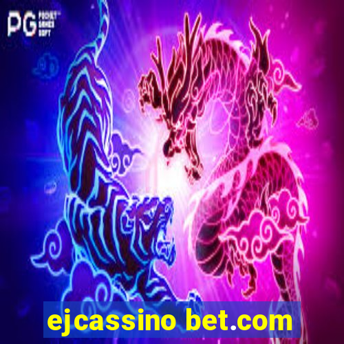 ejcassino bet.com