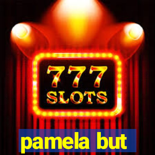 pamela but