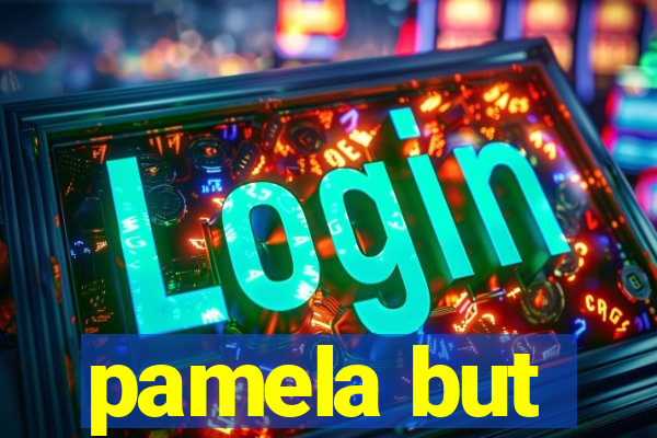 pamela but