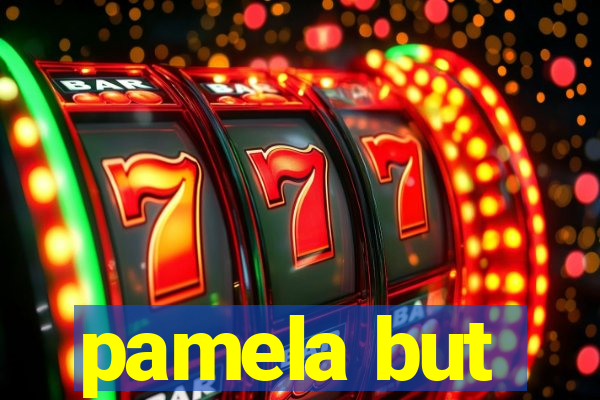 pamela but