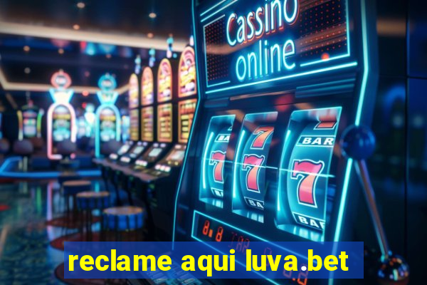 reclame aqui luva.bet