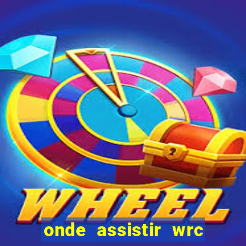 onde assistir wrc 2024 brasil