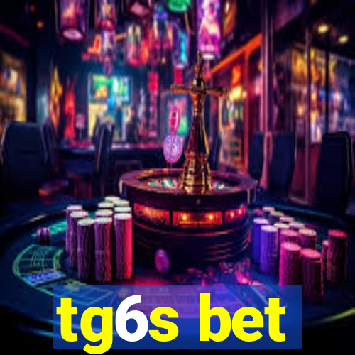 tg6s bet