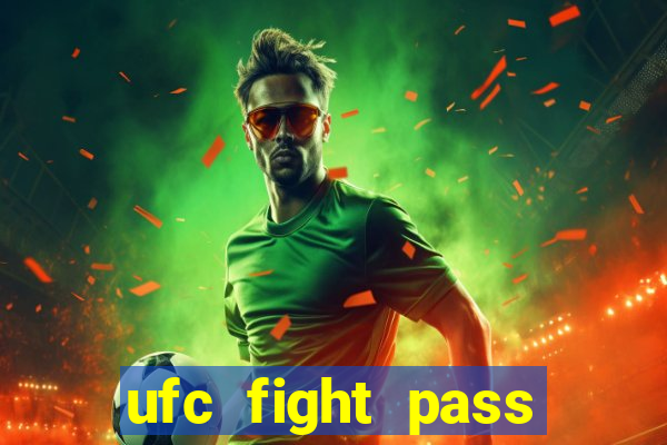 ufc fight pass assistir online